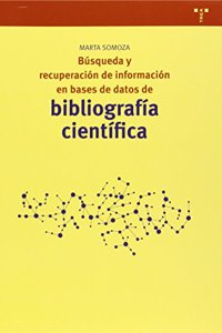 Busqueda y recuperacion de informacion en bases de datos de bibliografia cientifica