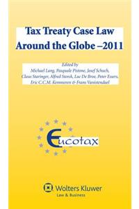 Tax Treaty Case Law around the Globe - 2011