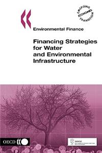 Financing Strategies for Water and Environmental Infrastructure