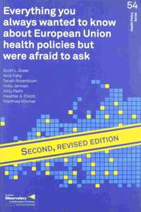 Everything You Always Wanted to Know about European Union Health Policies But Were Afraid to Ask