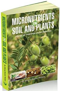 Micronutrients in Soil and Plants (Study of Chickpea Under Rainfed)