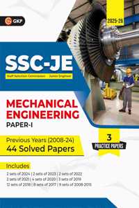 GKP SSC JE 2025 : Junior Engineers - Paper I - Mechanical Engineering - 44 Previous Years Solved Papers (2008-24)