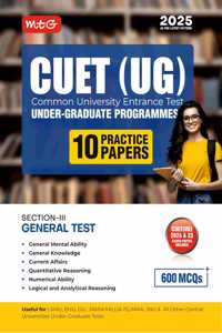 MTG NTA CUET (UG) 10 Practice Test Papers General Test (Section-3) With Previous Years Solved Question Papers | Entrance Exam Preparation Book 2025 [Paperback] MTG Editorial Board