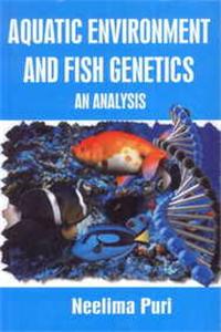 Aquatic Environment And Fish Genetics : An Analysis