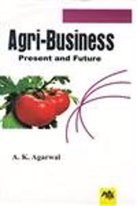 Agri- Business Present & Future