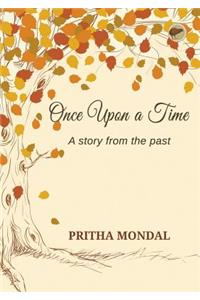 Once Upon a Time - A Story from the Past