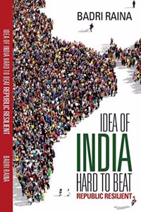 idea of india : hard to beat republic resilient
