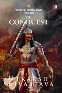 The Legend Of Bappa Rawal Phase Two: The Conquest
