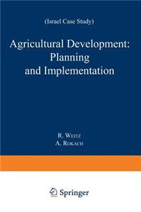 Agricultural Development: Planning and Implementation