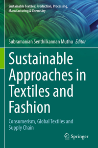 Sustainable Approaches in Textiles and Fashion