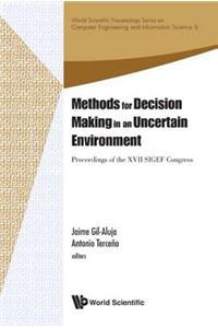 Methods for Decision Making in an Uncertain Environment - Proceedings of the XVII Sigef Congress