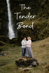 The Tender Bond