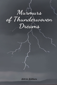 Murmurs of Thunderwoven Dreams