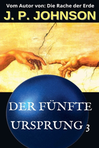 Der Fünfte Ursprung 3. Ein Unerfahrener Gott