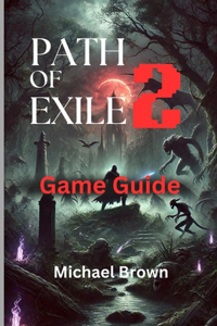 Path of Exile 2 Game Guide