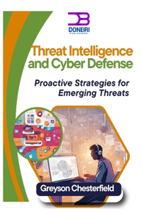 Threat Intelligence and Cyber Defense