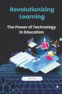 Revolutionizing Learning