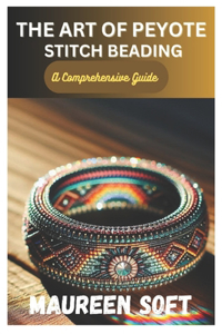 Art of Peyote stitch beading