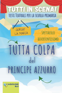 Tutta Colpa del Principe Azzurro