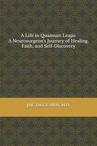 A Life in Quantum Leaps