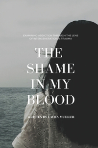 The Shame in My Blood
