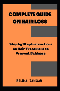 Complete Guide on Hair Loss