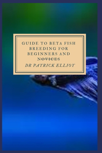 Guide to Beta Fish Breeding For Beginners And Novices