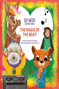 DJ Wix Adventures - The Magic of the Beat