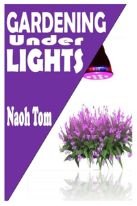 Gardening Under Lights