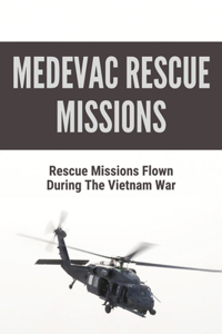 Medevac Rescue Missions