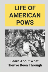 Life Of American Pows