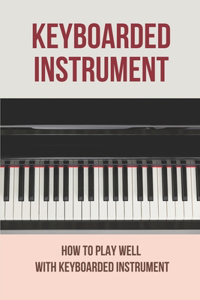 Keyboarded Instrument