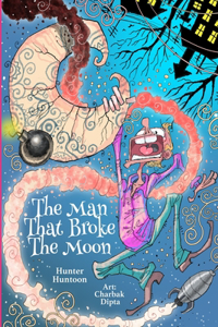 The Man That Broke The Moon