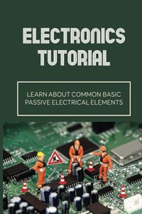 Electronics Tutorial