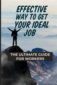 Effective Way To Get Your Ideal Job