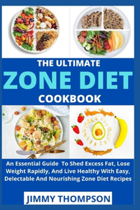 Ultimate Zone Diet Cookbook