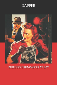 Bulldog Drummond at Bay