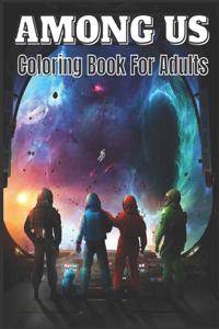 Among Us Coloring Book For Adults