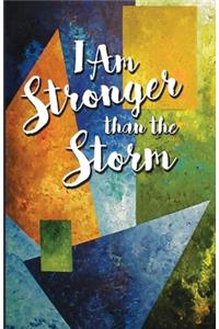 I Am Stronger than the Storm