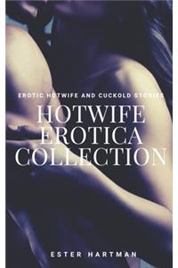 HotWife Erotica Collection: Erotic Hotwife and Cuckold Stories