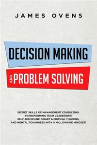 Decision-Making and Problem-Solving