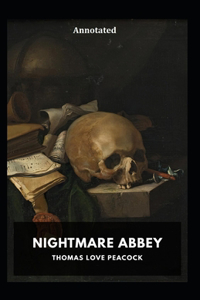 Nightmare Abbey Annotated