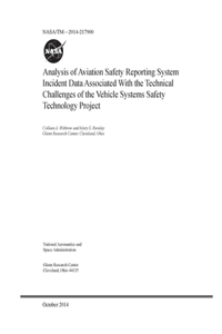 Analysis of Aviation Safety Reporting System Incident Data Associated With the Technical Challenges of the Vehicle Systems Safety Technology Project