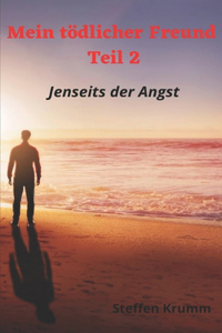 Mein tödlicher Freund Teil 2