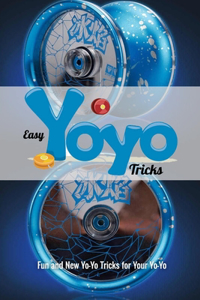 Easy Yo-Yo Tricks