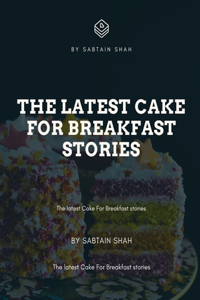 latest Cake For Breakfast stories