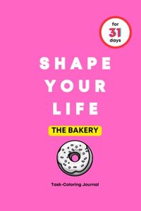 Shape Your Life for 31 Days