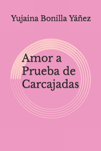 Amor a Prueba de Carcajadas