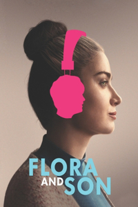 Flora and Son: Screenplay