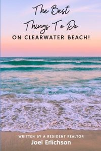 Best Things To Do On Clearwater Beach